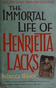 The Immortal Life of Henrietta Lacks